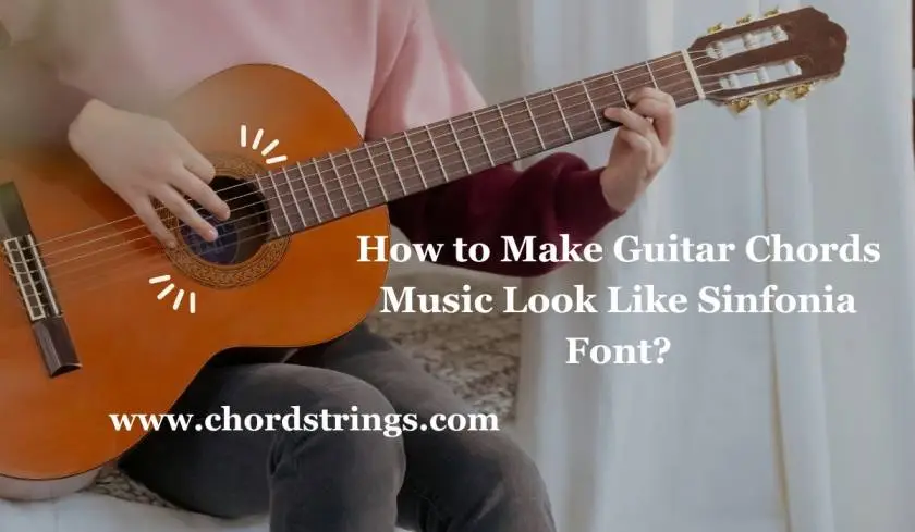 How to Make Guitar Chords Music Look Like Sinfonia Font?